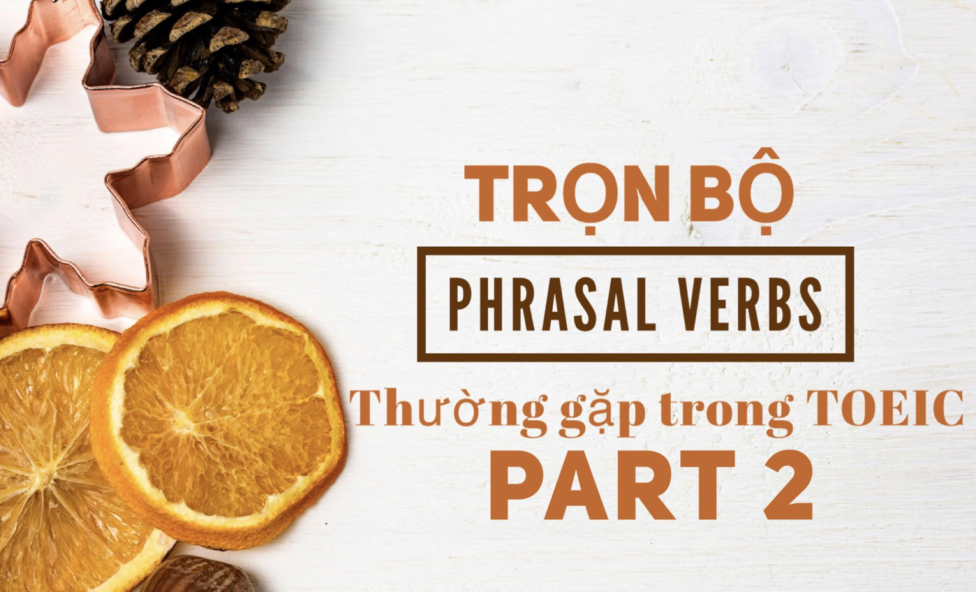 Những cụm phrasal verbs thường gặp trong TOEIC ( P2)