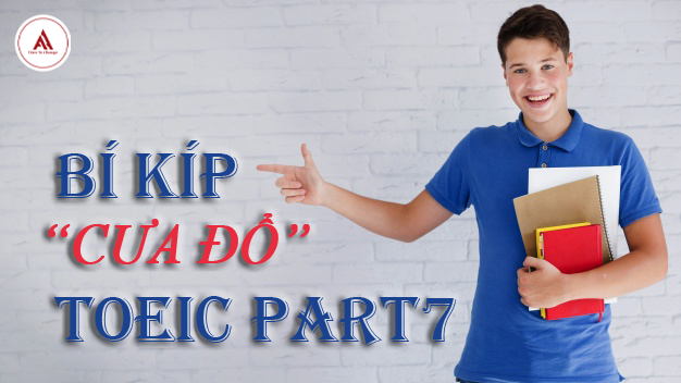 BÍ KÍP “CƯA ĐỔ” TOEIC PART 7