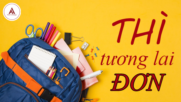 Trọn bộ kiến thức thì tương lai đơn bạn không nên bỏ qua