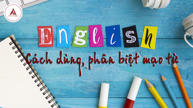 Cách dùng, phân biệt mạo từ a, an