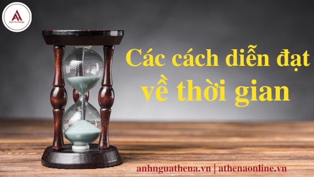Các cách diễn đạt về thời gian