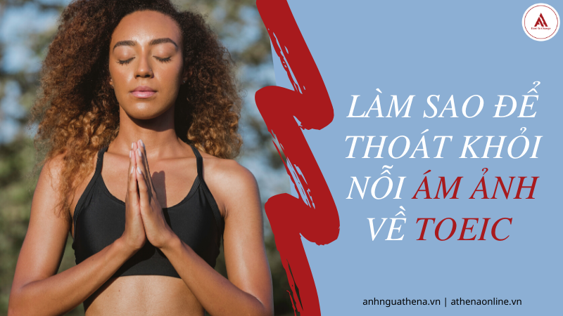 Luyện thi Toeic và những nỗi ám ảnh