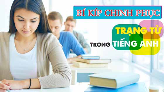 BÍ KÍP CHINH PHỤC TRẠNG TỪ TRONG TIẾNG ANH