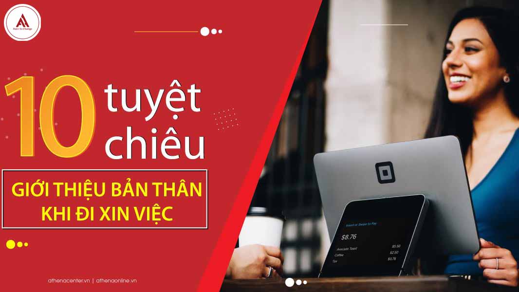 10 TUYỆT CHIÊU TIẾNG ANH GIỚI THIỆU BẢN THÂN KHI ĐI XIN VIỆC