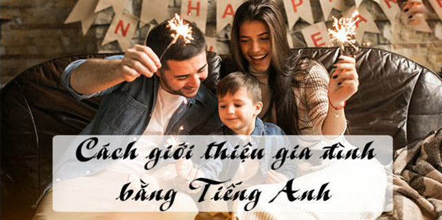 giới thiệu về gia đ&igrave;nh