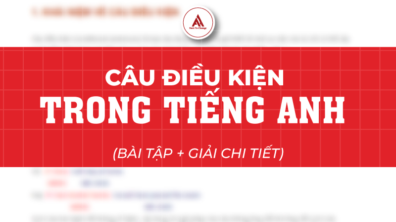 Câu điều kiện trong tiếng Anh
