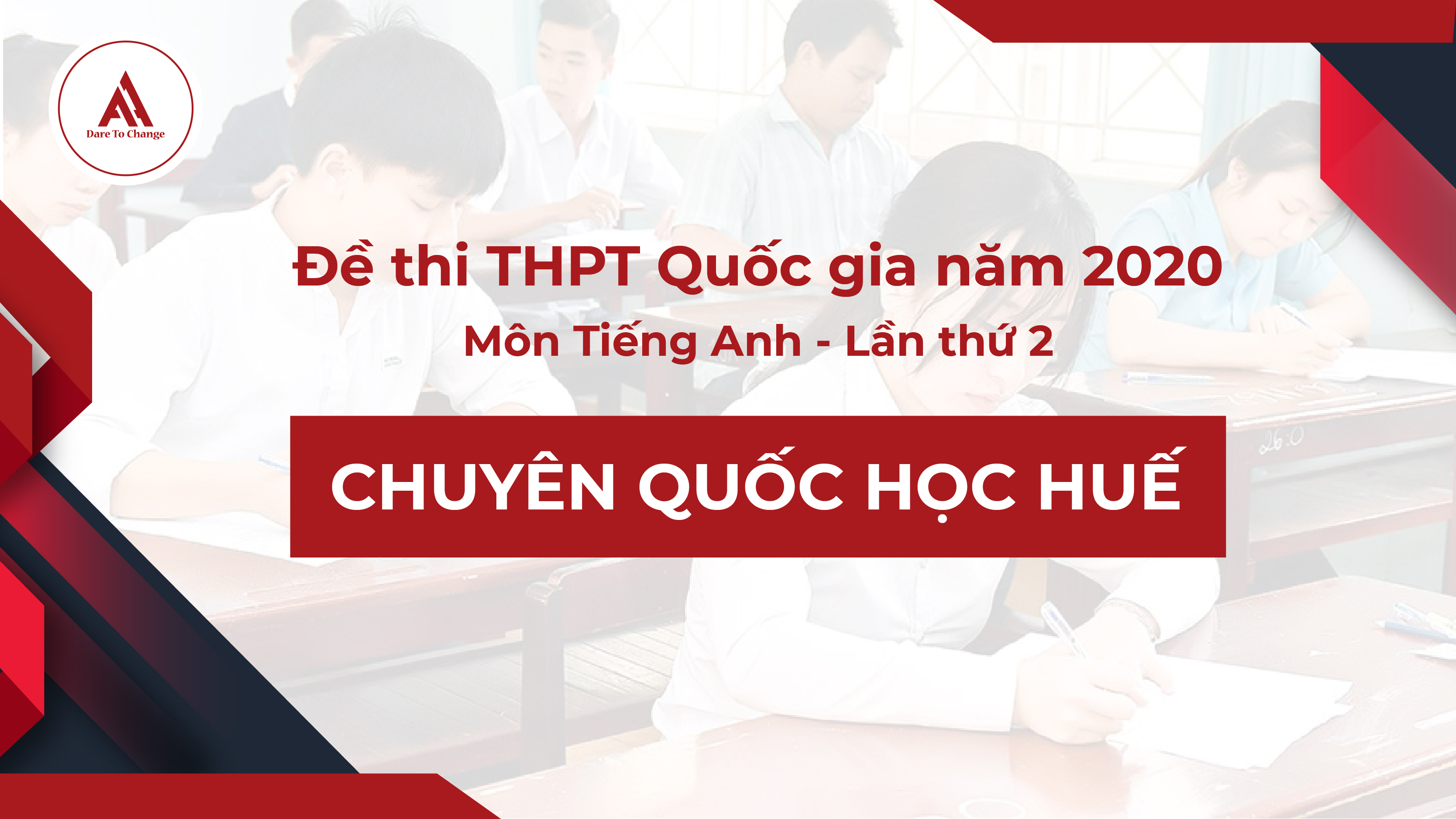 Đề thi thử lần 2: Môn tiếng Anh kỳ thi THPTQG năm 2020 - Chuyên Quốc học Huế