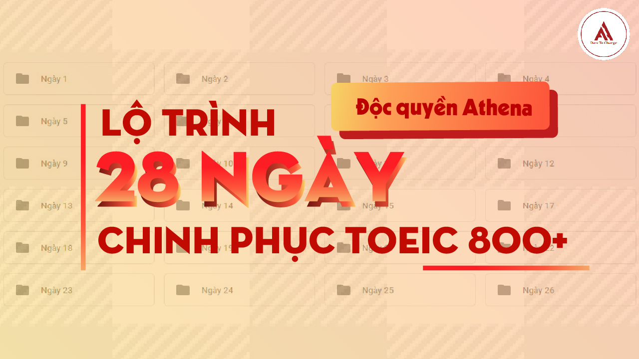 Lộ trình 28 ngày chinh phục Toeic 800+