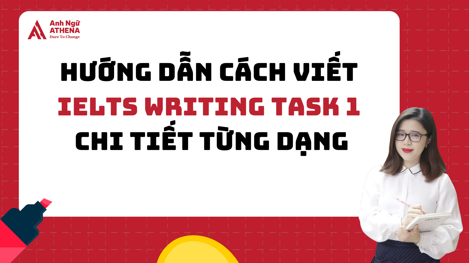 Cách viết IELTS Writing Task 1 chi tiết từng dạng (kèm bài mẫu)