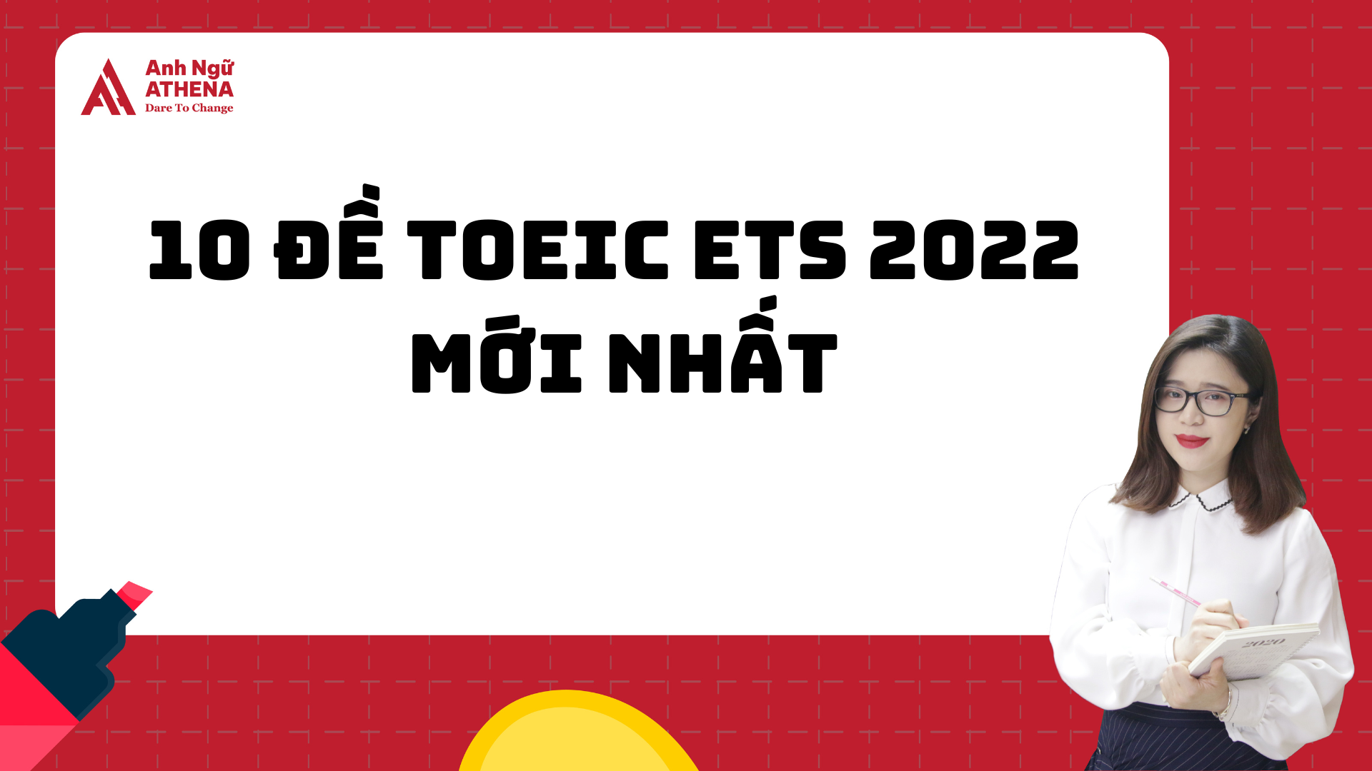 10 đề TOEIC ETS 2022 mới nhất