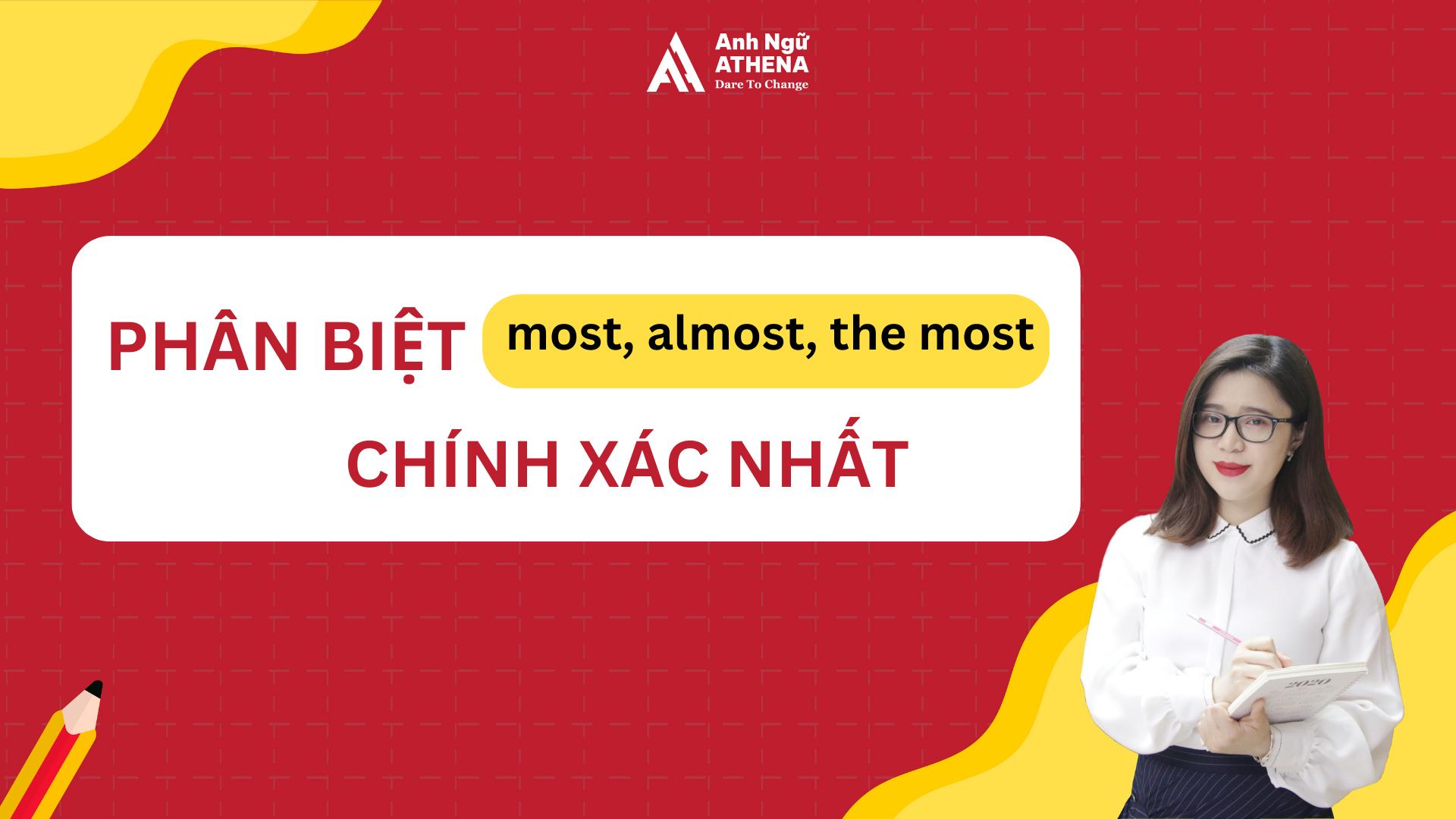 Cách dùng và phân biệt Almost, Most và The Most