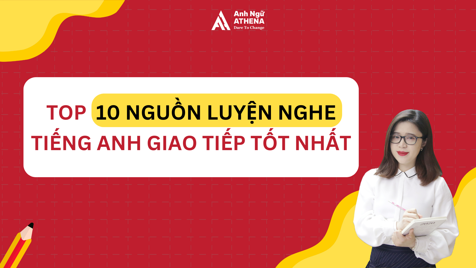 Top 10 nguồn luyện nghe tiếng Anh giao tiếp tốt nhất