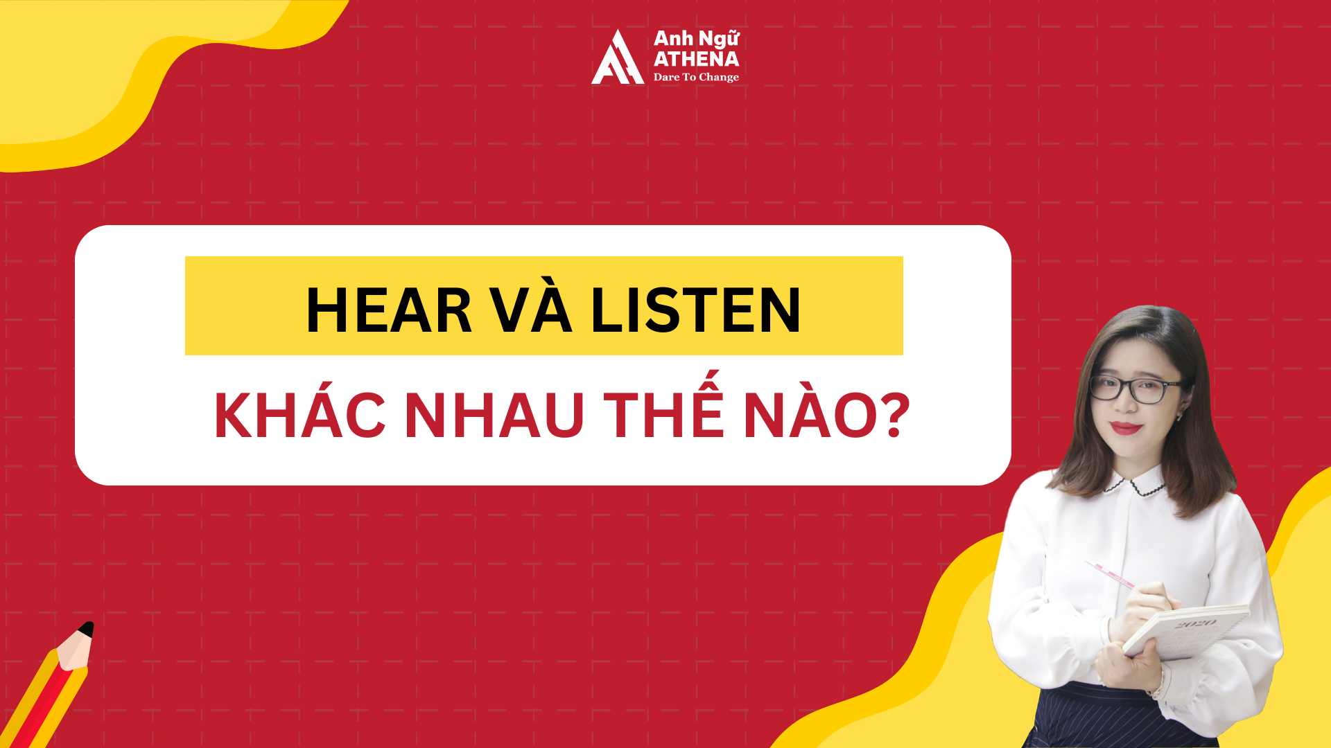 HEAR và LISTEN khác nhau thế nào?