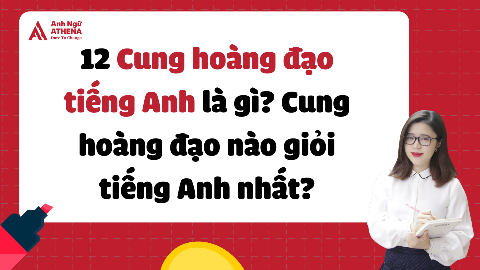 Khám phá 12 cung hoàng đạo Tiếng Anh: Tên gọi, tính cách và ý nghĩa