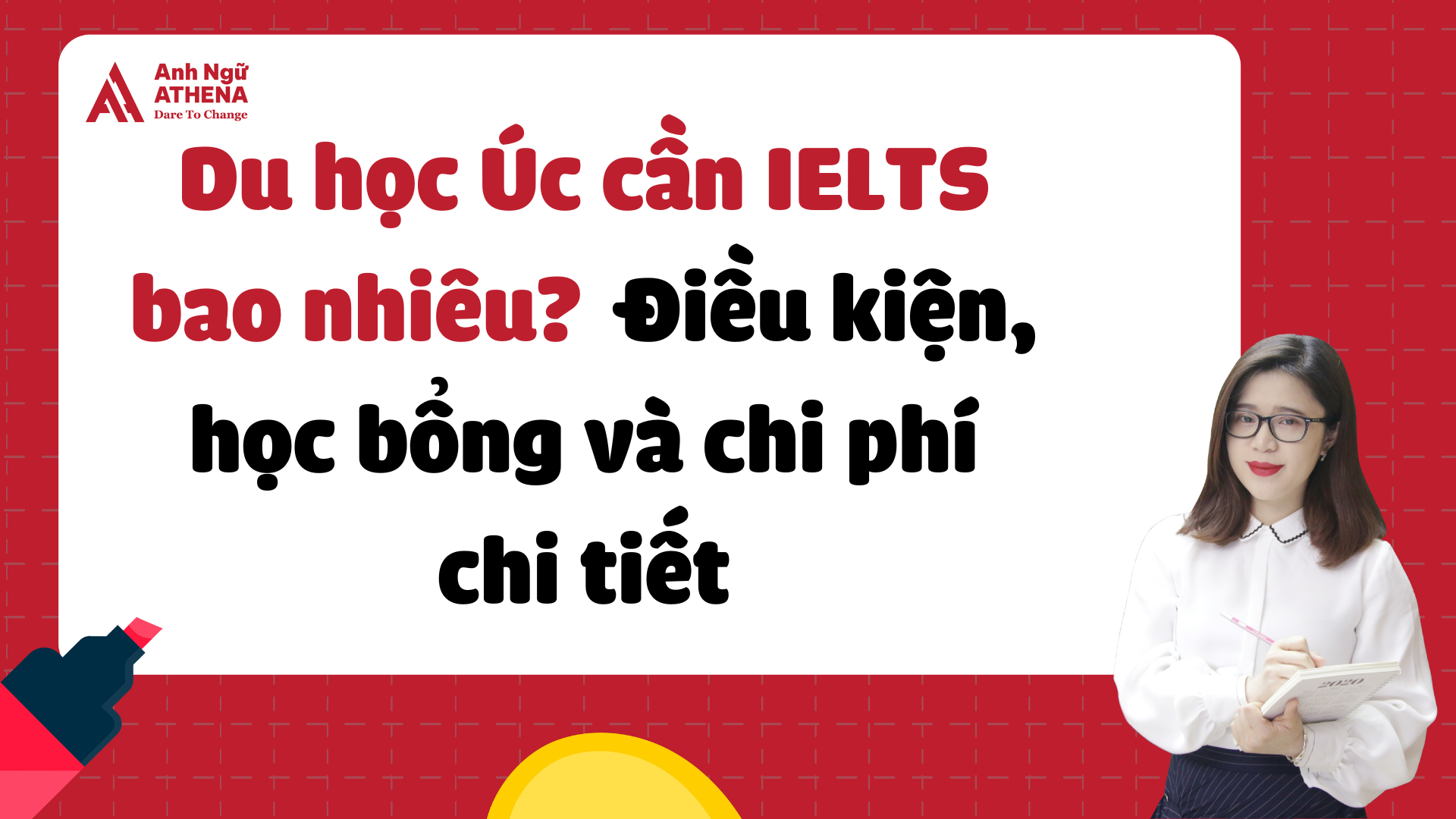 Du học Úc cần IELTS bao nhiêu? Điều kiện, học bổng và chi phí chi tiết