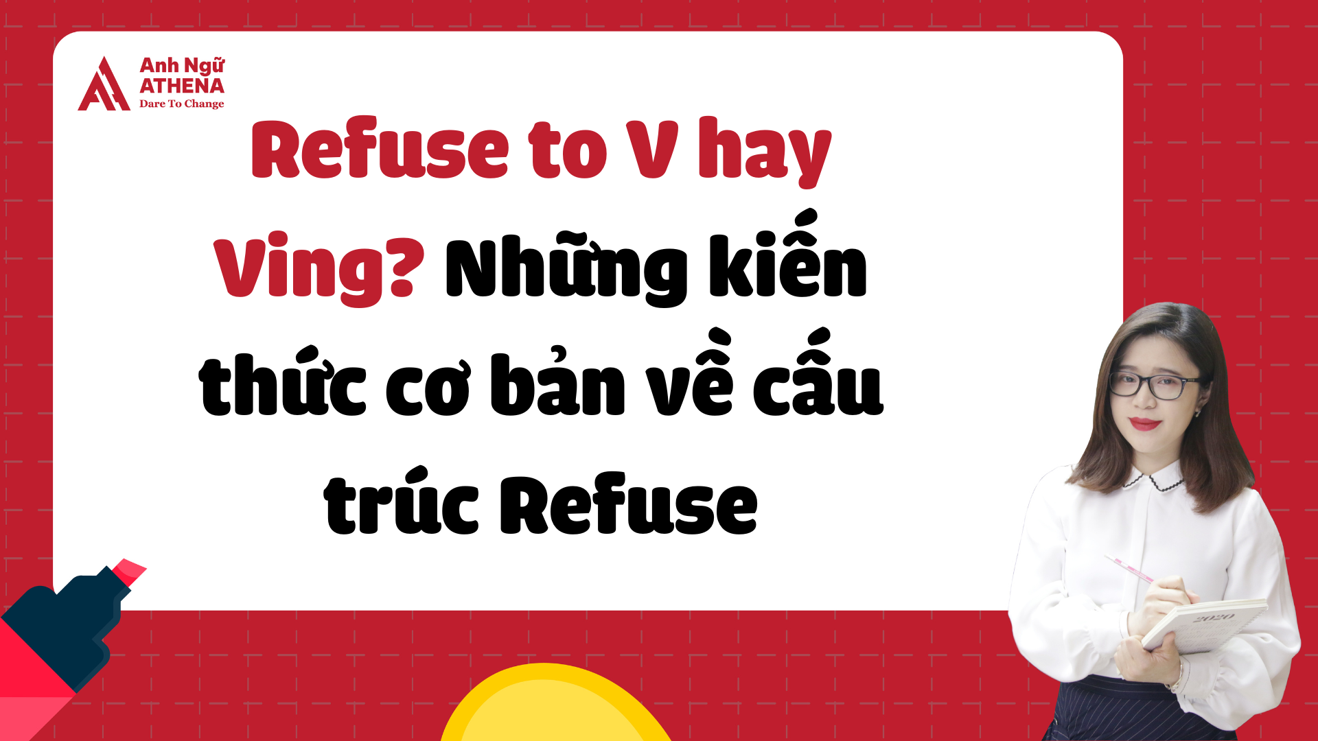 Refuse to V hay Ving? Những kiến thức cơ bản về cấu trúc Refuse