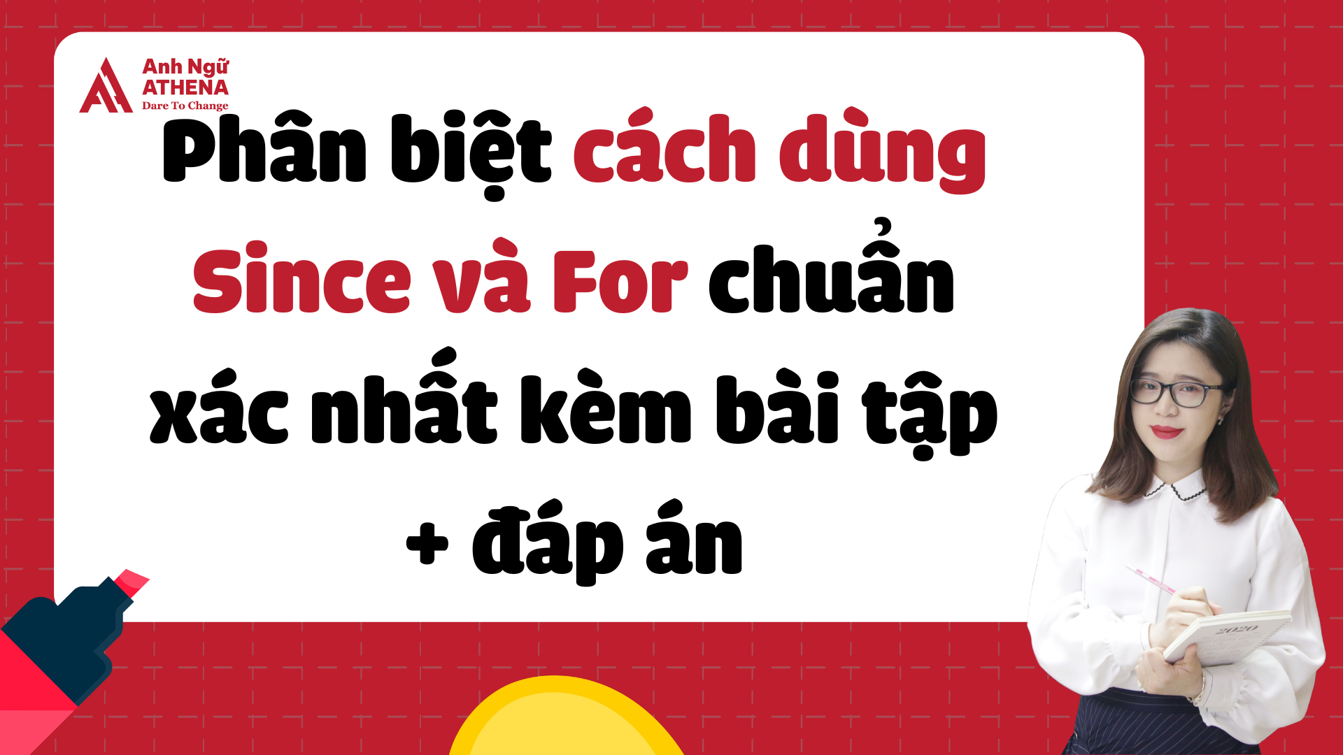 Cách dùng Since và For chi tiết nhất kèm bài tập + đáp án