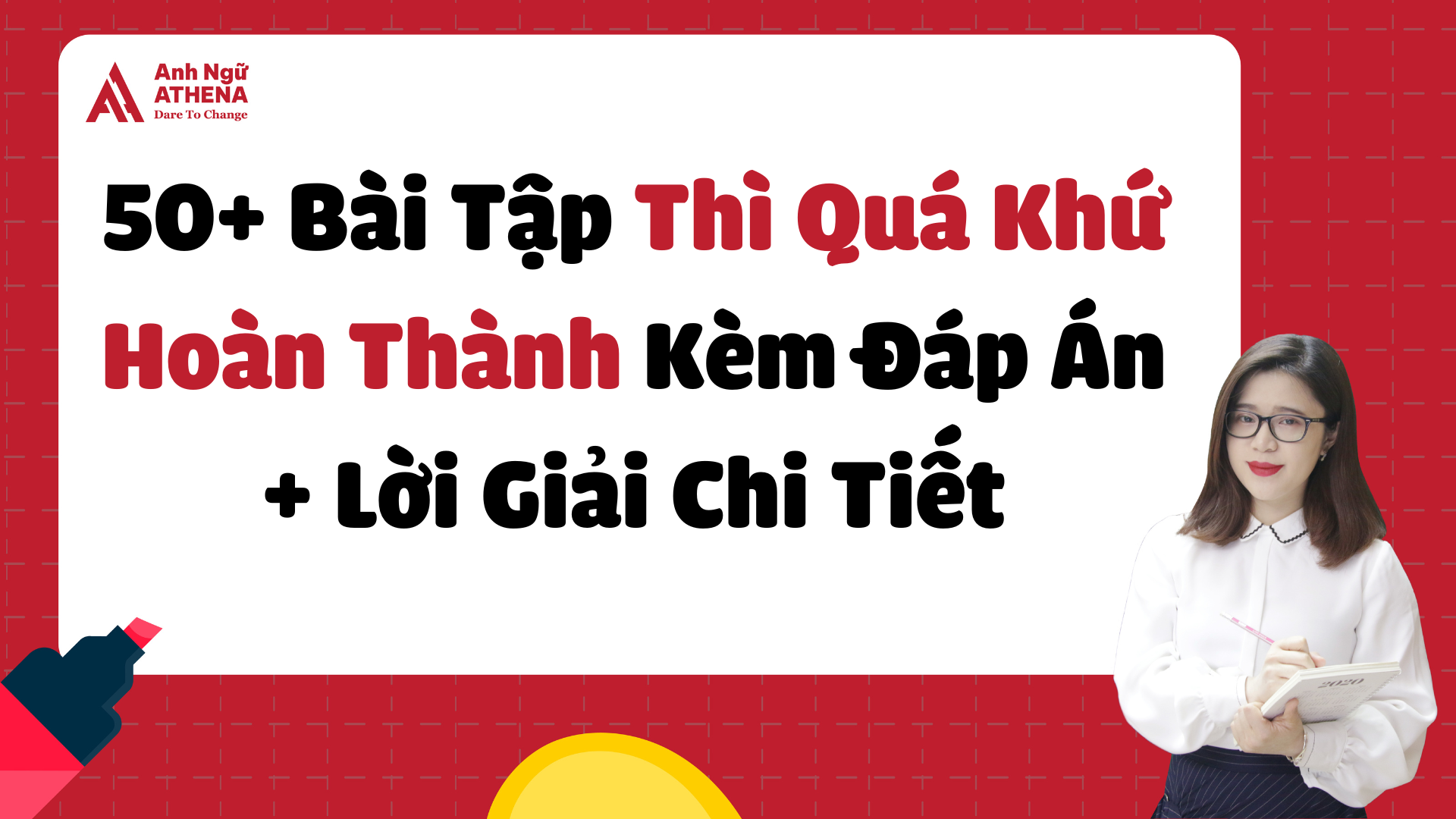 50+ Bài Tập Thì Quá Khứ Hoàn Thành Kèm Đáp Án + Lời Giải Chi Tiết