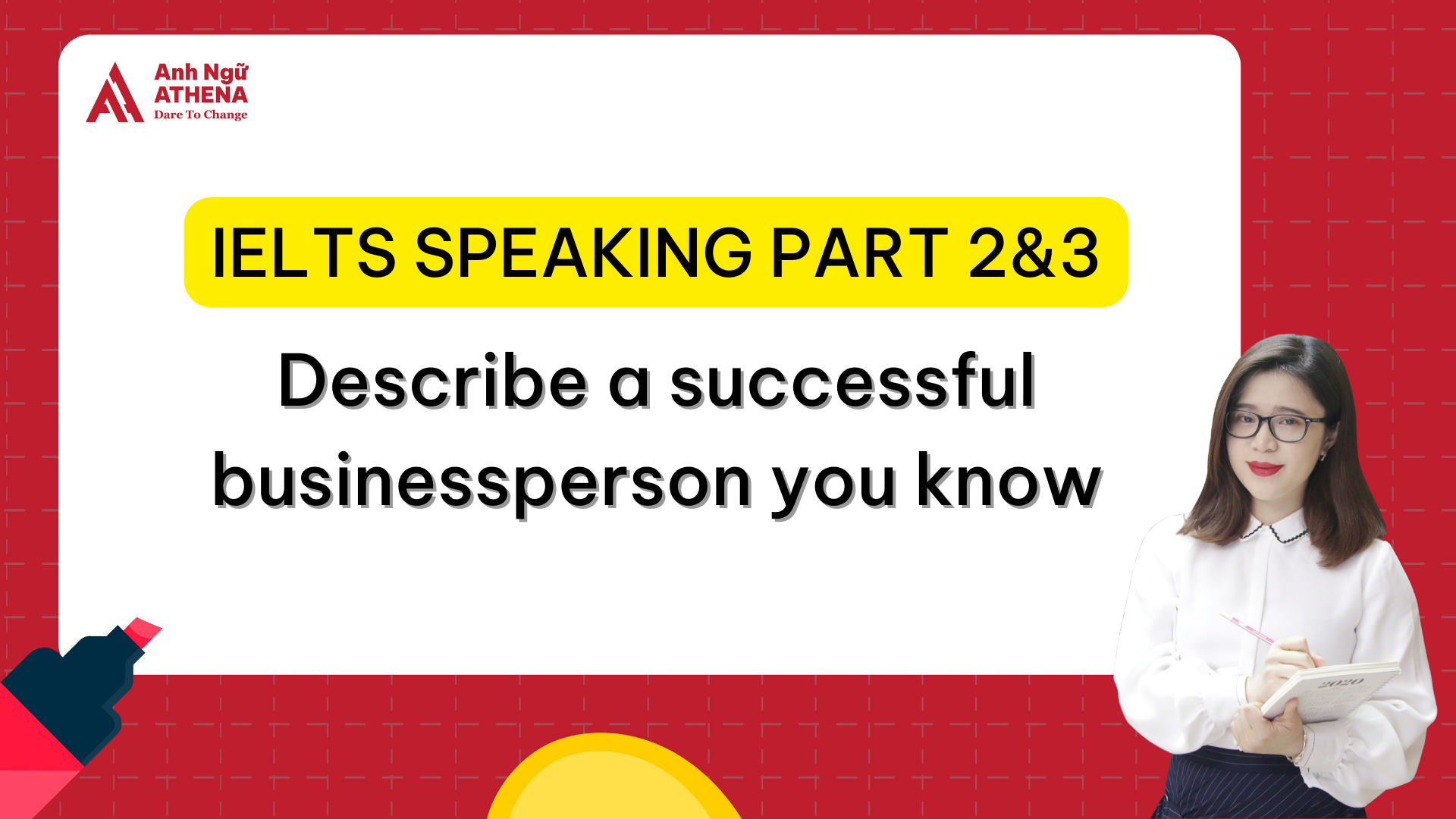 Bài mẫu IELTS Speaking Part 2 & 3 - Topic: Describe a successful ...
