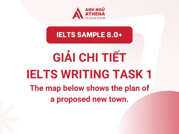 Giải đề thi thật IELTS Writing Task 1 mới nhất 7/2024