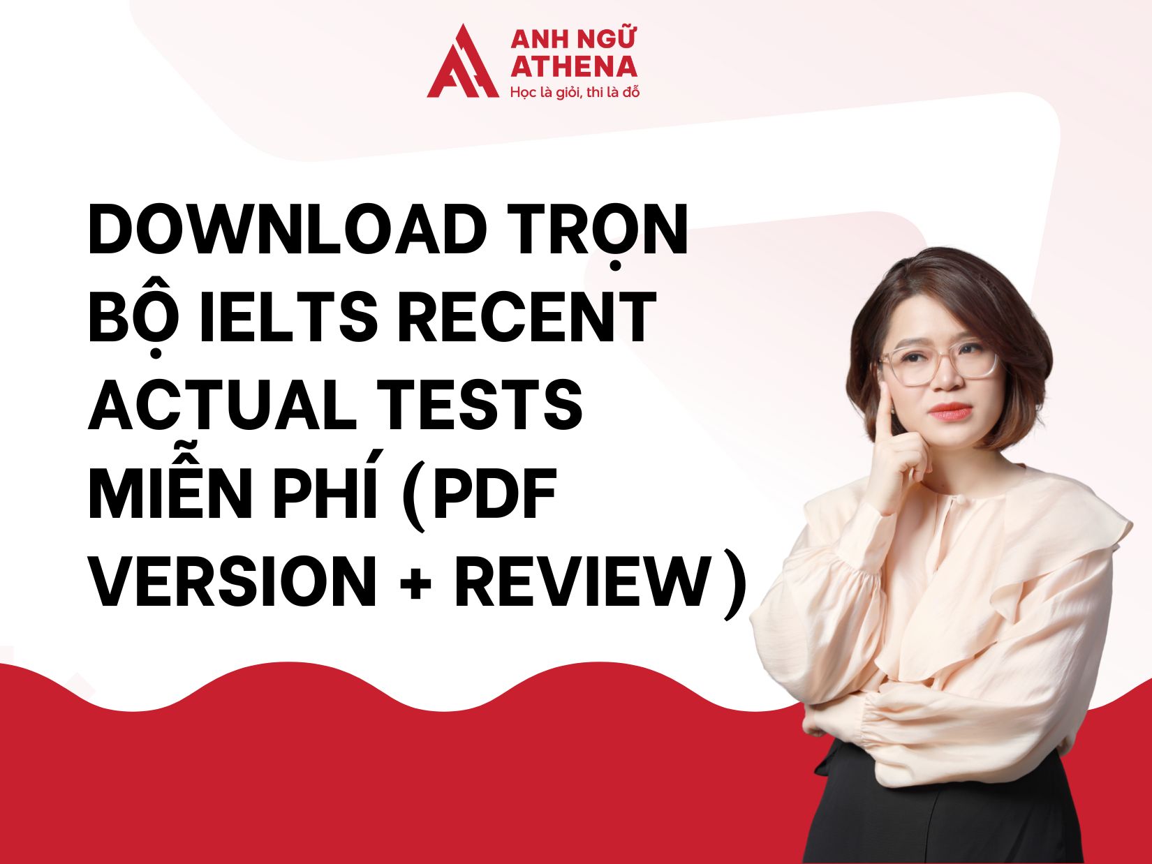 Download trọn bộ IELTS Recent Actual Tests miễn phí (PDF Version + Review)