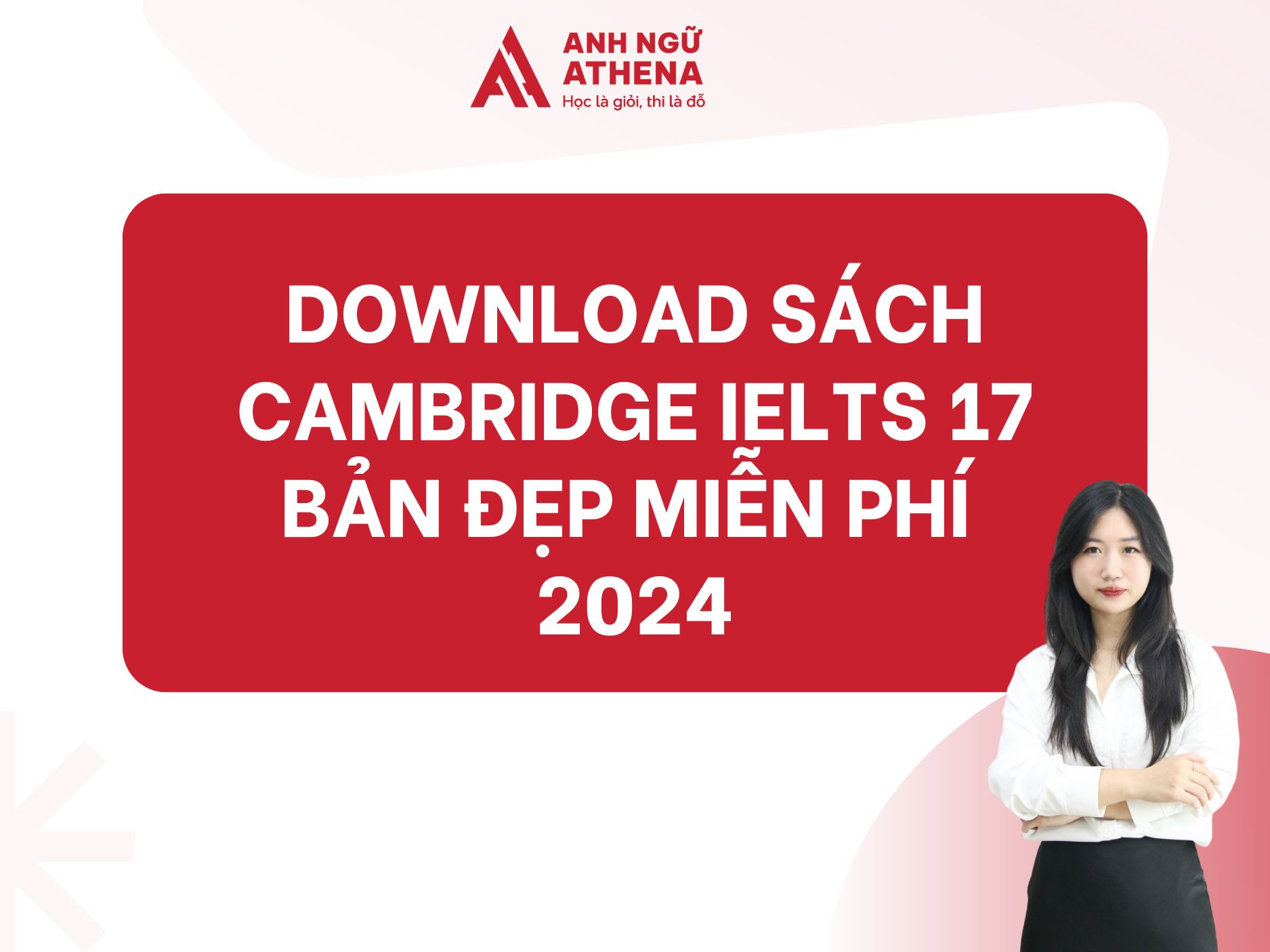Download sách Cambridge IELTS 17 bản đẹp miễn phí 2024