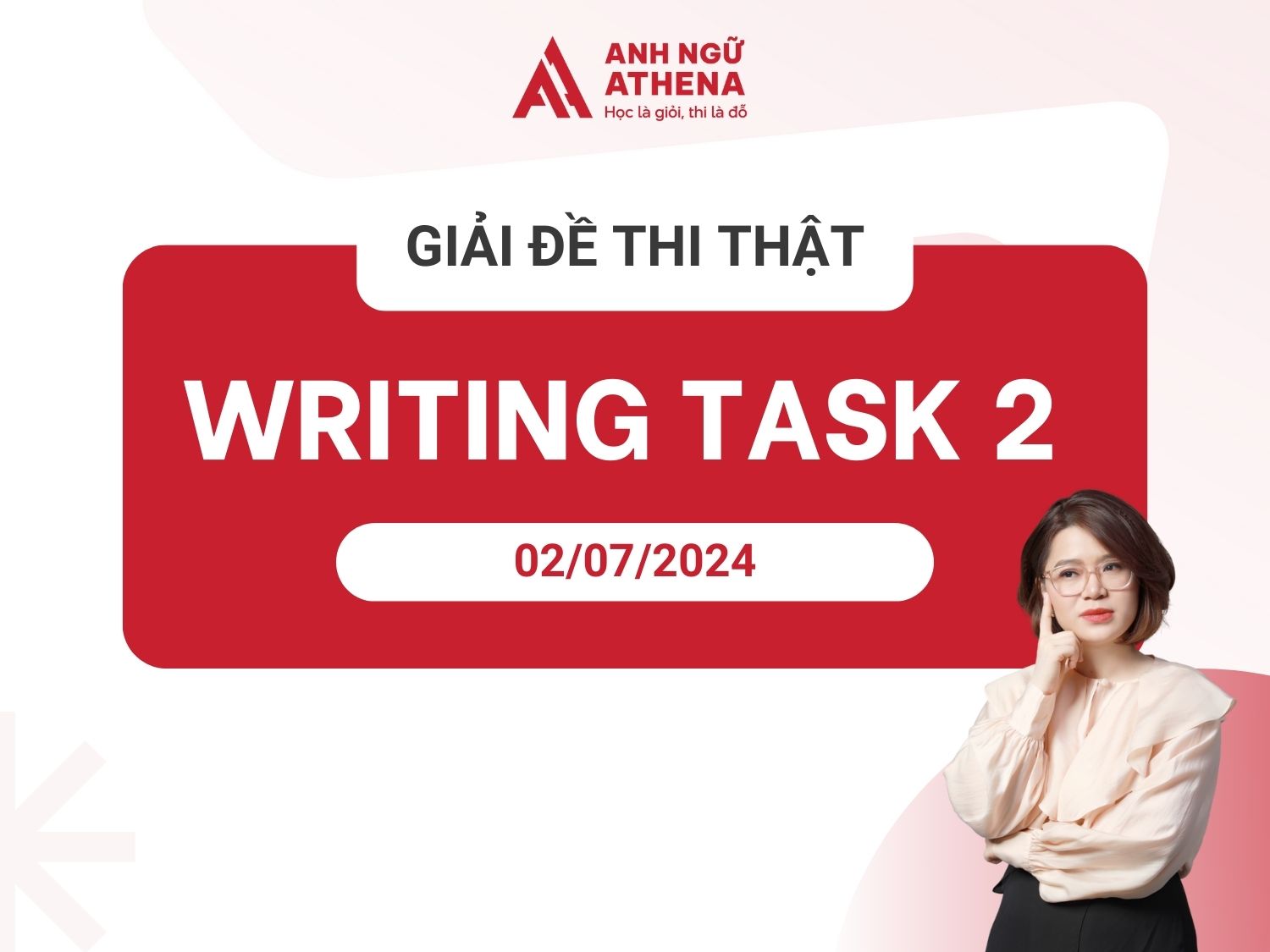 Giải đề thi thật IELTS Writing Task 2 ngày thi 02/07/2024