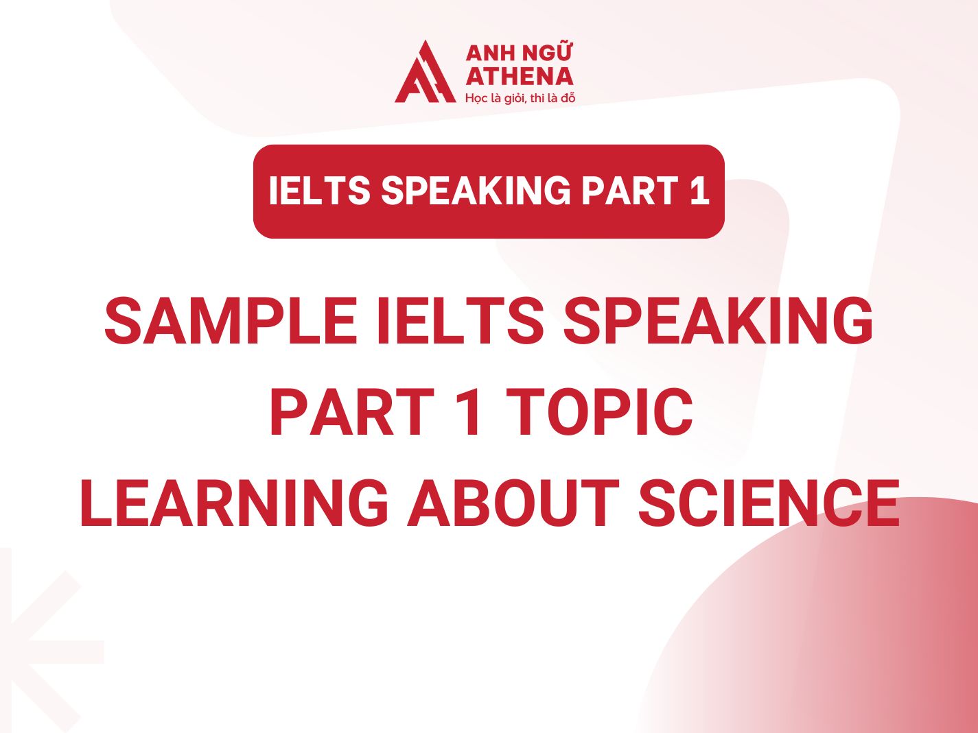 Sample IELTS Speaking Task 1 Topic Number Learning About Science