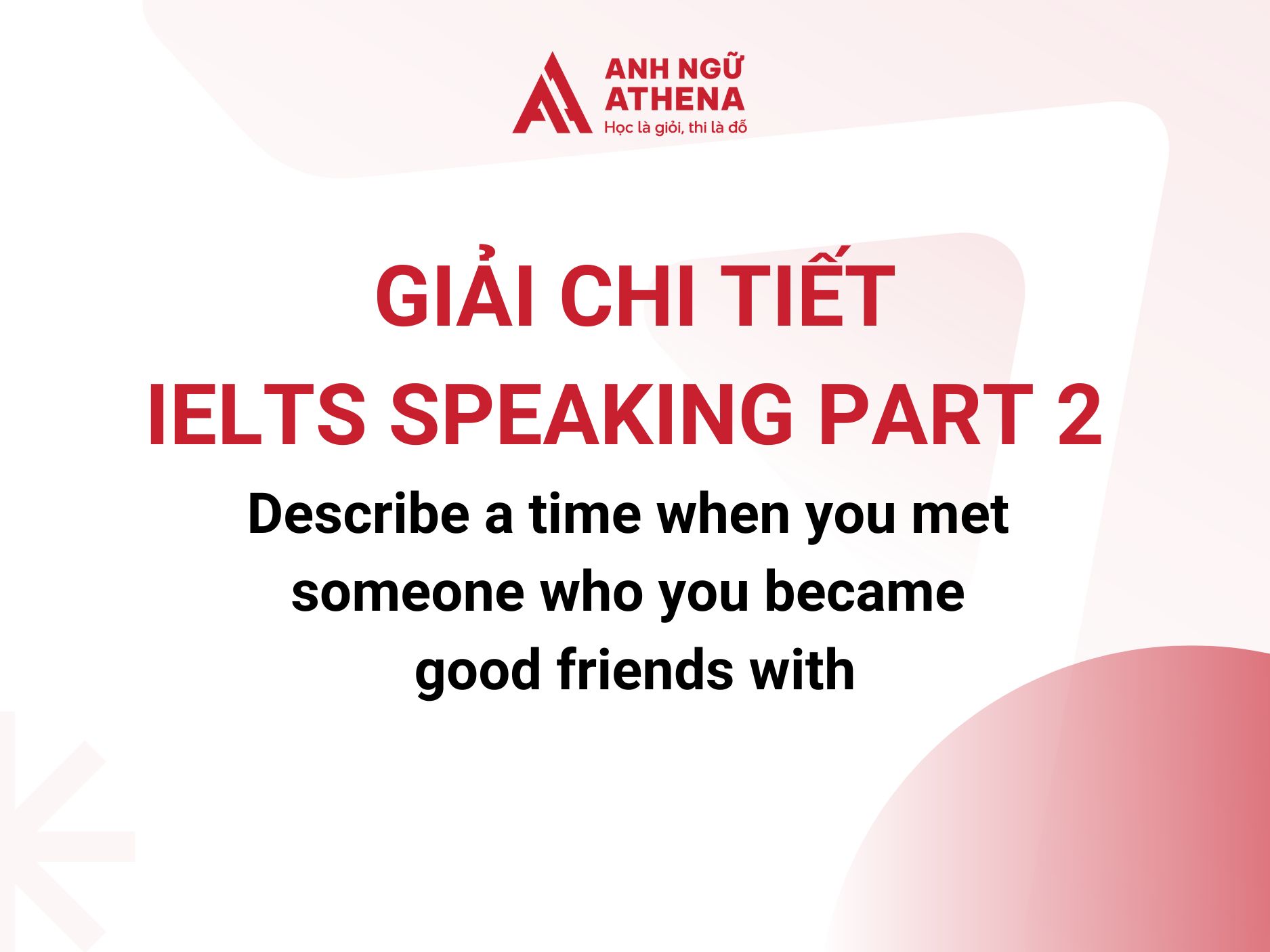 Hướng dẫn giải IELTS Speaking Part 2 Cambridge 18 Test 04