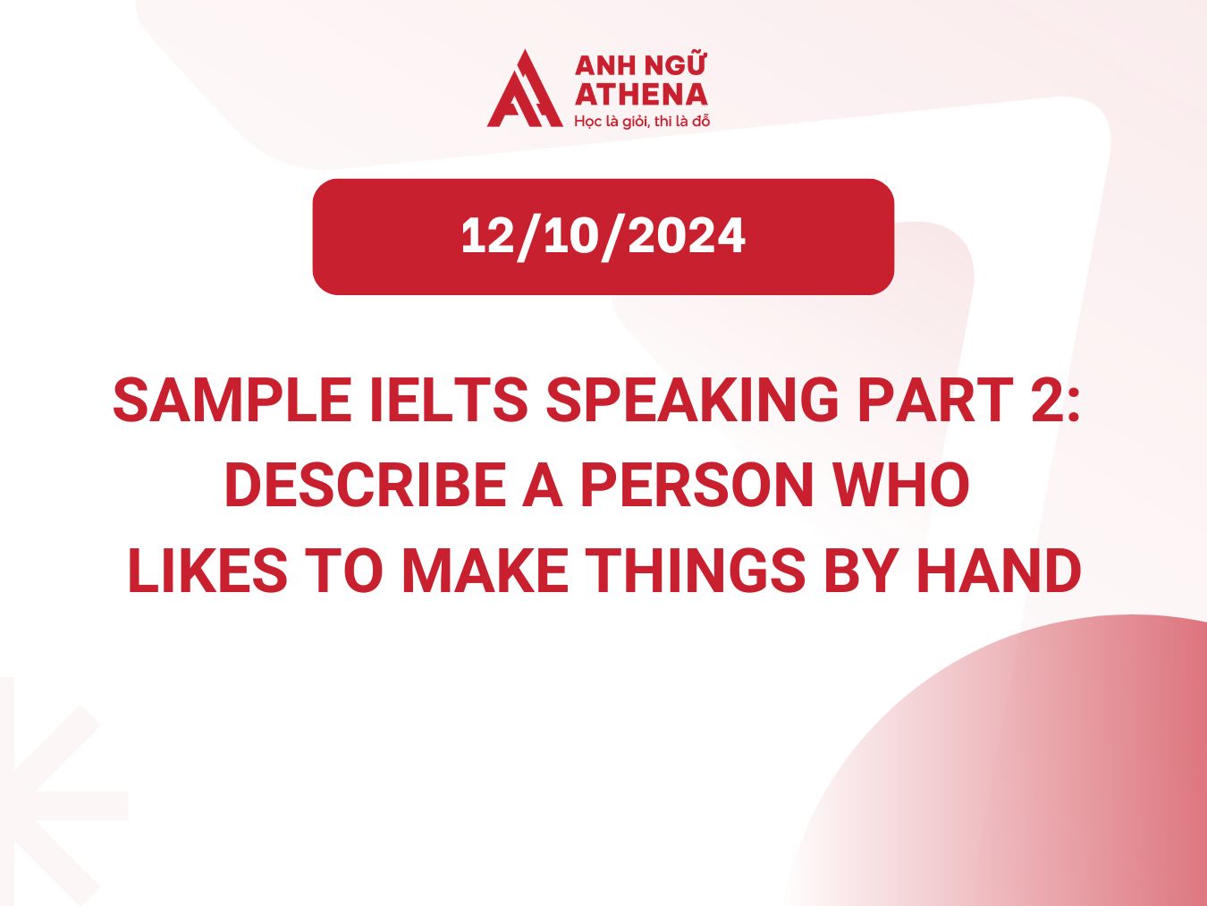 Sample IELTS Speaking Part 2 ngày 12/10/2024