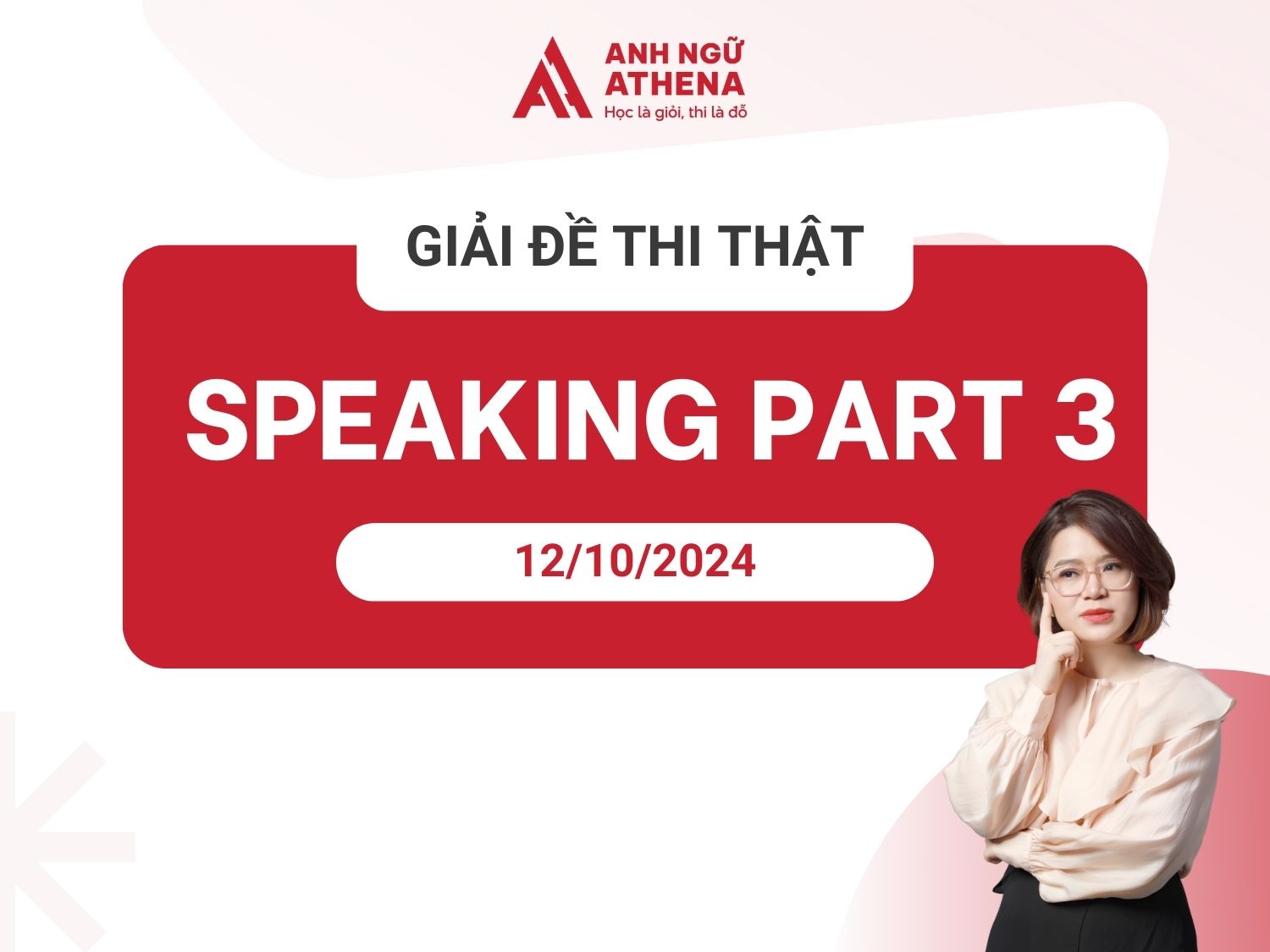 Bài mẫu đề thi thật IELTS Speaking Part 3 ngày 12/10/2024