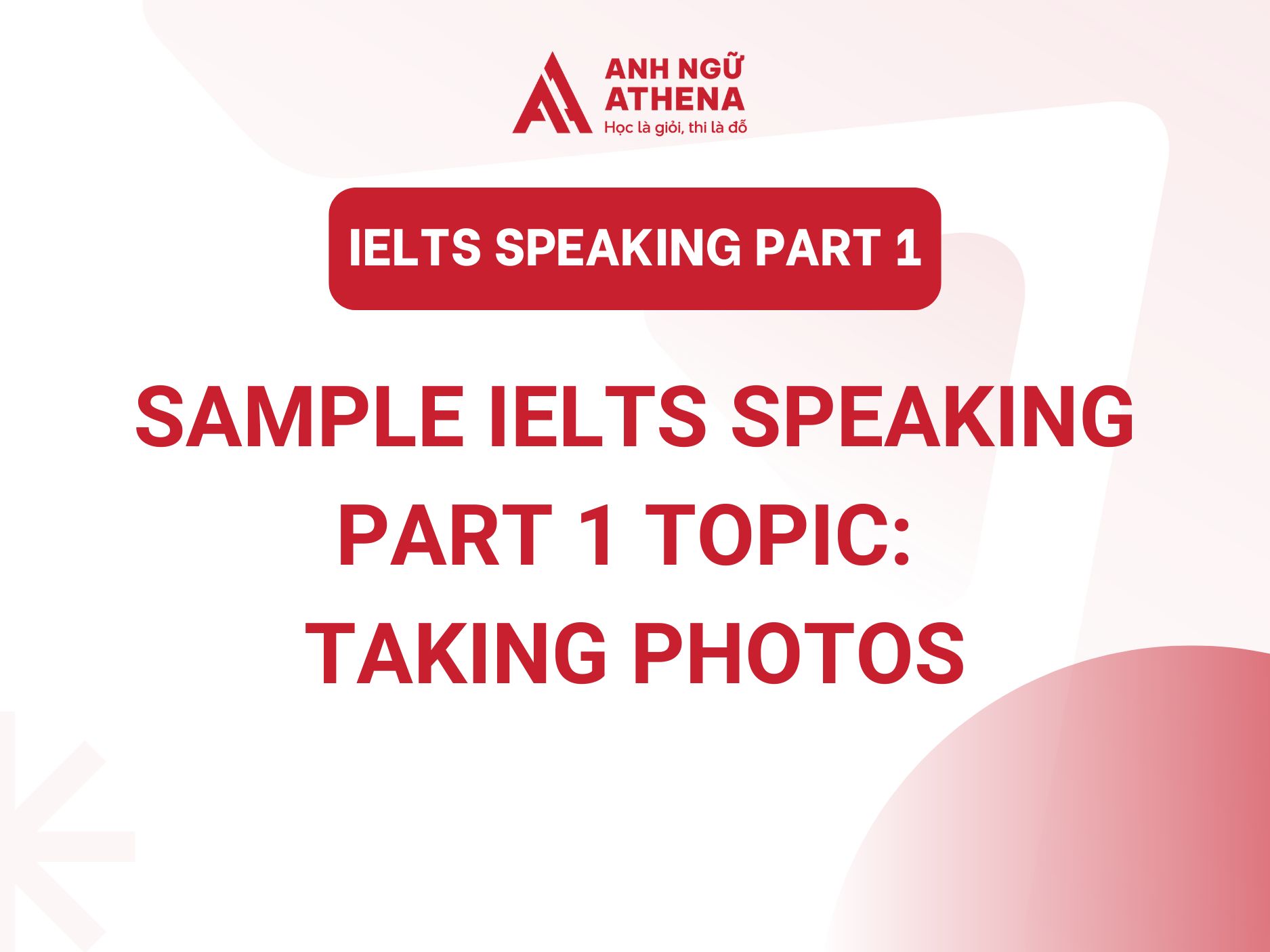 Sample IELTS Speaking Part 1 Topic: Taking Photos