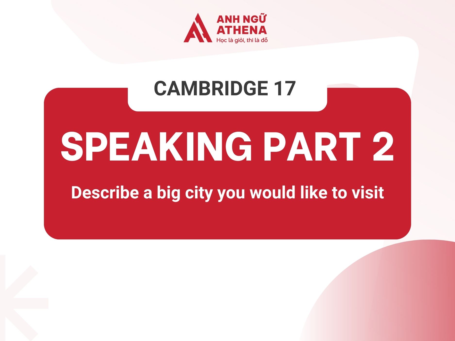 Sample IELTS Speaking Part 2 Cambridge 17 Test 2