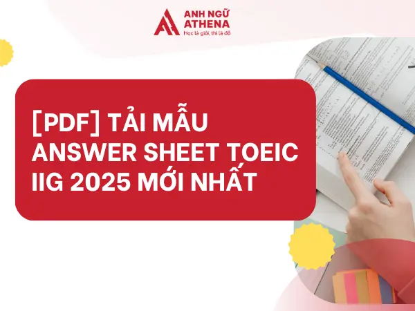 [PDF] Tải Answer Sheet TOEIC IIG 2025 mới nhất