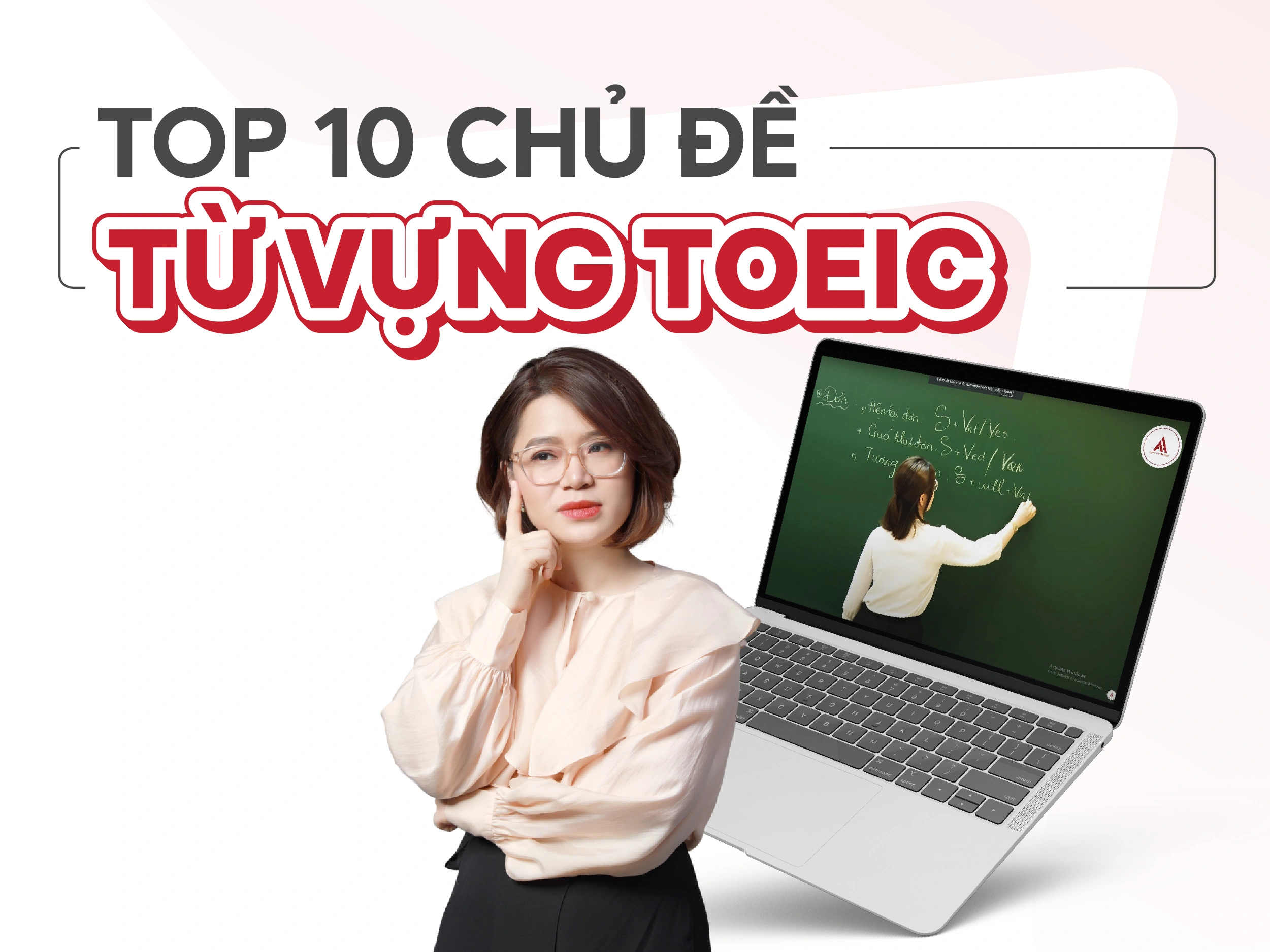10 chủ đề từ vựng trọng tâm TOEIC