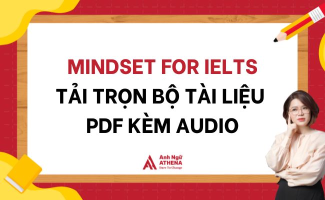 Mindset for IELTS: Tải trọn bộ tài liệu PDF kèm AUDIO