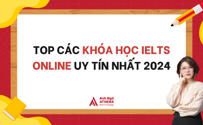 Top các khóa học IELTS online uy tín nhất 2024